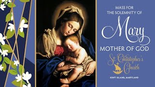 Holy Mass for The Solemnity of the Blessed Virgin Mary, The Mother of God  || January 1, 2025