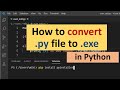 How to Convert .py to .exe in Python