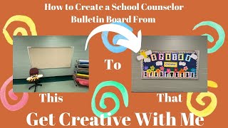 Get Creative with me! Decorating My Schools Bulletin Board
