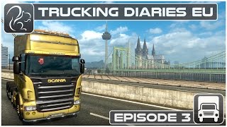 Trucking Diaries EU - Episode #3 (Euro Truck Simulator 2)