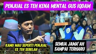 PENJUAL ES TEH KENA MENTAL GUS IQDAM