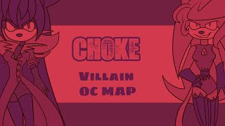 "Choke" Villain OC MAP | COMPLETE!