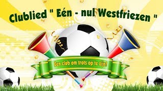 Clublied Één nul Westfriezen 2019 HD