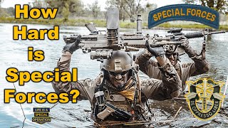 How Hard is US Army Special  Forces Training?