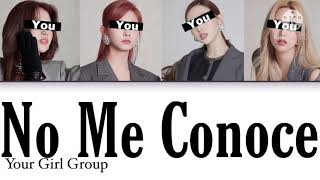 You Girl Group - ‘No Me Conoce’ | Original by Jhay Cortez, J Balvin & Bad Bunny