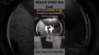 Saying Goodbye To Dad Caught On Ring Camera #SHORTS