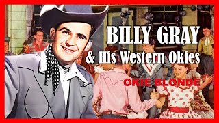 BILLY GRAY & His Western Okies - Okie Blondie