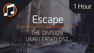 The Division Unreleased OST | Escape : 1 Hour Loop