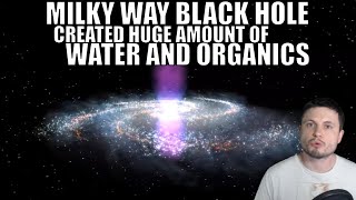 Milky Way Black Hole Created Lots of Water and Organics Needed for Life