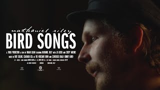 Nathaniel Riley - 'Bird Songs' (Documentary Film)