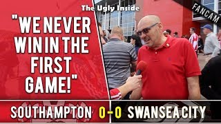 "We never win in the first game!" | Southampton 0-0 Swansea City | The Ugly Inside