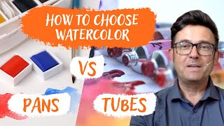 PANS VS TUBES. How to choose watercolor - necessary and quality products - without wasting money