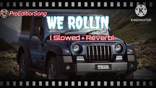 We Rollin [Slowed + Reverb] | SHUBH | Latest Trending | Punjabi Song | by system Lo_fi #lofi #song