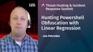 Hunting Powershell Obfuscation with Linear Regression | Threat Hunting \u0026 Incident Response Summit