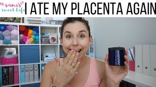 I ATE MY PLACENTA AGAIN! | My Experience with Placenta Encapsulation with Baby #2