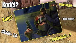 Kodėl Counter-Strike 1.6 yra Legendinis Žaidimas ?!