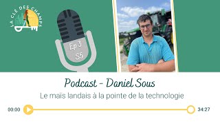 Daniel Sous - Le maïs landais à la pointe de la technologie