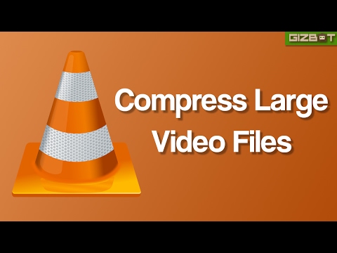 How to Quickly Compress Large Video Files via VLC – GIZBOT