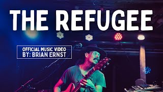 Brian Ernst - The Refugee [official music video]