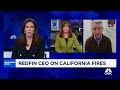 redfin ceo glenn kelman on la fires rebuilding these homes will take a long time