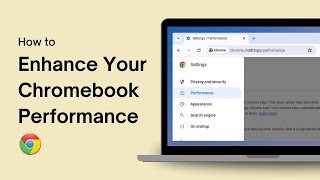 How to Enhance Your Chromebook Performance