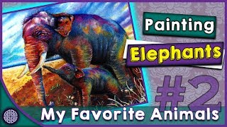 Elephant Painting in Coloured Pencil & PanPastel - "My Favorite Animals" #2