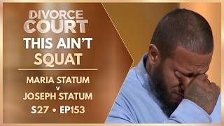 This Aint Squat: Maria Statum v Joseph Statum | S27 Ep. 153