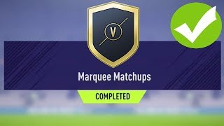FIFA 18 MARQUEE MATCHUPS | CHEAP WAY TO FINISH | PREPPING FOR TOTS