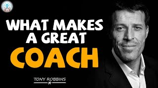 Tony Robbins 2020 Motivation - What Makes A Great Coach