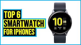 ✅Top 6 Best Smartwatches for iPhones In 2022