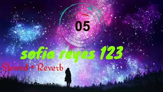sofía reyes — 1, 2, 3 (slowed + reverb)