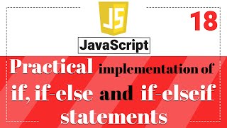 Conditional Statements If Else Practical in JavaScript | Javascript Tutorial in Hindi