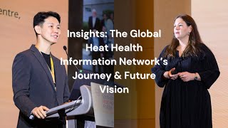 Insights: The Global Heat Health Information Network’s Journey \u0026 Future Vision