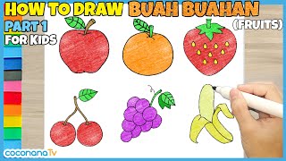 How to draw Fruits (Buah buahan) - Coconana Tv