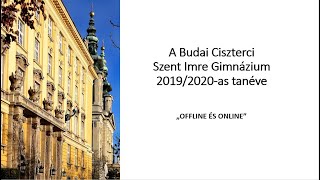 A Budai Ciszterci Szent Imre Gimnázium 2019/2020-as tanéve képekben