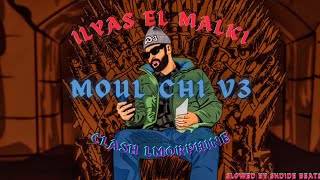 Ilyas El Malki - Moul Chi V3 (Clash l'Morphine)