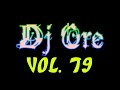 Dj Ore Vol.79