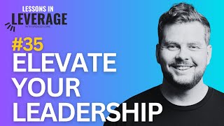 Elevate your Leadership with Spencer Lowe