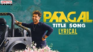 #Paagal Title Song Lyrical | Paagal Songs | Vishwak Sen | Naressh Kuppili | Ram Miryala | Radhan