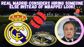 REAL MADRID CONSIDERS HIRING SOMEONE ELSE INSTEAD OF MBAPPE!🔥 LOOK! 🔥