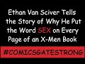 Ethan Van Sciver Tells the Story of Why He Put the Word SEX on Every Page of Uncanny X-Men 118.