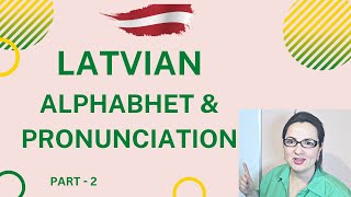 Learn Latvian alphabet and pronunciation Part 2 | Learn Latvian language | Latvian for beginners