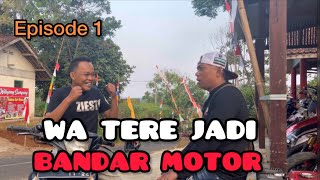 Wa tere jadi bandar motor