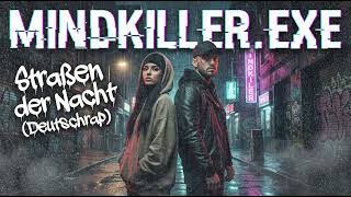 MINDKILLER.EXE – Straßen der Nacht (Deutschrap)