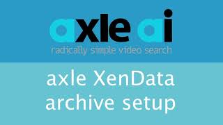 Axle Academy: Archive Partners - XenData