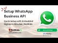 Setup WhatsApp Business API - Quick Setup with Embedded Signup in Minutes | BotKida- PART 1