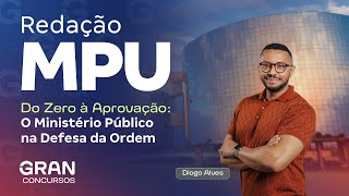 Redação MPU | Do Zero à Aprovação com Diogo Alves: O  Ministério Público na Defesa da Ordem