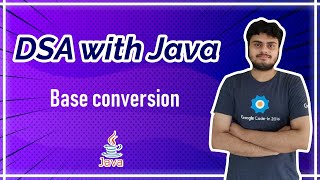 Base Conversion -JAVA DSA
