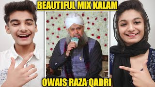 Owais Raza Qadri Naats Reaction | Marhaba Ya Mustufa Mix Kalam by Owais Raza Qadri Reaction
