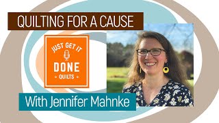 🧵🌸 LET'S TALK ABOUT QUILTING FOR A CAUSE with Jennifer Mahnke - Karen's Quilt Circle